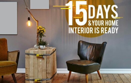 15 Days & Your Home Interior is Ready
